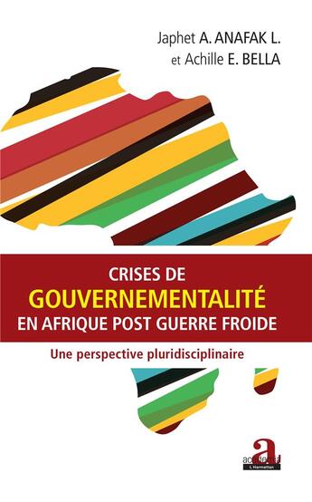 Couverture du livre « Crises de gouvernementalité en Afrique post guerre froide ; une perspective pluridisciplinaire » de  aux éditions Academia