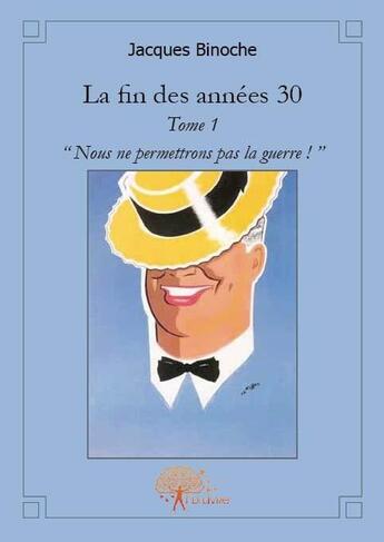 Couverture du livre « La fin des annees 30 - t01 - la fin des annees 30 - 