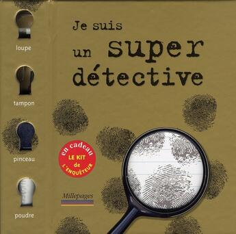 Couverture du livre « Je suis un super détective » de Moira Butterfield aux éditions Millepages