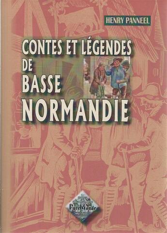 Couverture du livre « Contes et légendes de Basse-Normandie (édition 2010) » de Henry Panneel aux éditions Editions Des Regionalismes