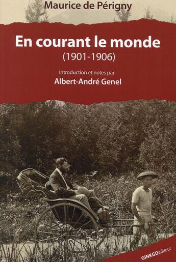 Couverture du livre « En courant le monde (1901-1903) » de Maurice De Perigny aux éditions Ginkgo