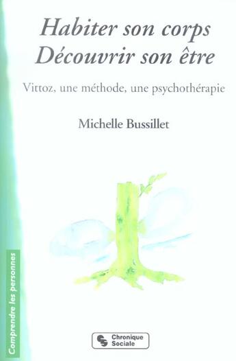 Couverture du livre « Habiter son corps decouvrir son etre » de Bussillet M. aux éditions Chronique Sociale