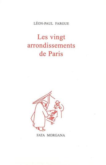 Couverture du livre « Les vingt arrondissements de Paris (édition 2011) » de Léon-Paul Fargue aux éditions Fata Morgana