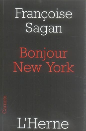 Couverture du livre « Bonjour New York » de Françoise Sagan aux éditions L'herne