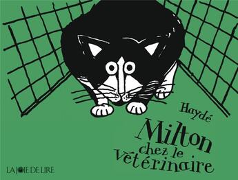 Couverture du livre « Milton chez le vétérinaire » de Hayde aux éditions La Joie De Lire