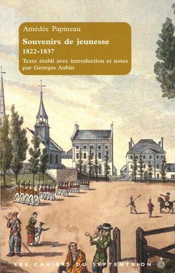 Couverture du livre « Souvenirs de jeunesse ; 1822-1837 » de Amedee Papineau aux éditions Pu Du Septentrion