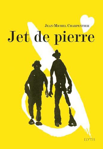 Couverture du livre « Jet de pierre » de Charpentier J-M. aux éditions Elytis