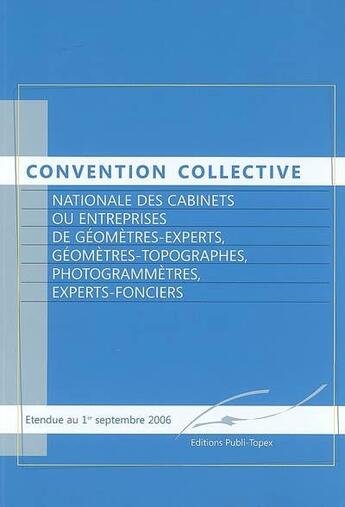 Couverture du livre « Convention collective nationale des cabinets ou entreprises de géomètres experts » de De La Cohésion Sociale Et Du Logement Ministère De L'Emploi aux éditions Publi-topex