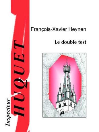 Couverture du livre « Le double test » de Francois-Xavier Heynen aux éditions Ecrifix