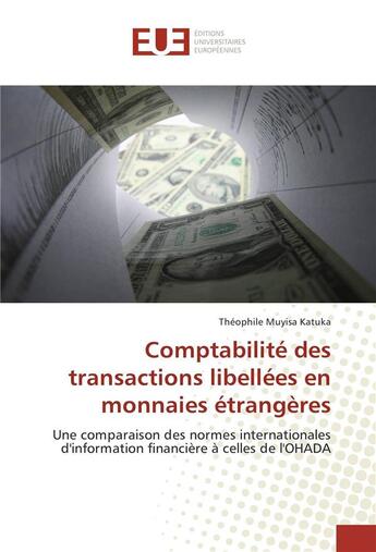 Couverture du livre « Comptabilite des transactions libellees en monnaies etrangeres » de Katuka Theophile aux éditions Editions Universitaires Europeennes