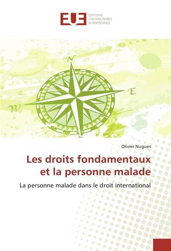 Couverture du livre « Les droits fondamentaux et la personne malade » de Nugues Olivier aux éditions Editions Universitaires Europeennes