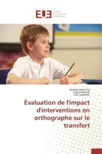 Couverture du livre « Evaluation de l'impact d'interventions en orthographe sur le transfert » de Cyr/Mercier/Laplante aux éditions Editions Universitaires Europeennes