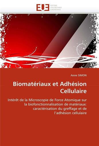 Couverture du livre « Biomateriaux et adhesion cellulaire » de Simon-A aux éditions Editions Universitaires Europeennes