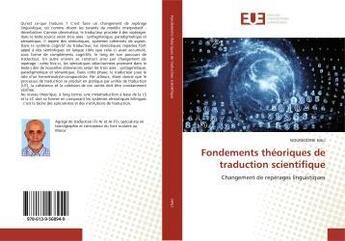 Couverture du livre « Fondements theoriques de traduction scientifique - changement de reperages linguistiques » de Hali Noureddine aux éditions Editions Universitaires Europeennes