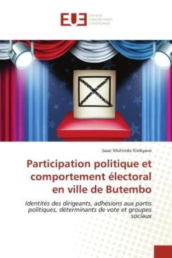 Couverture du livre « Participation politique et comportement electoral en ville de butembo - identites des dirigeants, ad » de Muhindo Kivikyavo I. aux éditions Editions Universitaires Europeennes