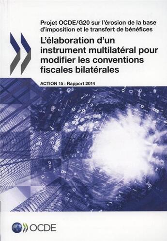 Couverture du livre « L'élaboration d'un instrument multilateral pour modifier les conventions fiscales bilatérales » de Ocde aux éditions Ocde