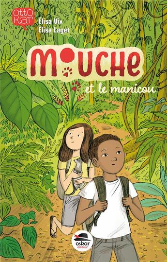 Couverture du livre « Mouche et le manicou » de Elisa Vix et Elisa Laget aux éditions Oskar