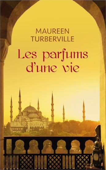 Couverture du livre « Les parfums d'une vie » de Maureen Turberville aux éditions Nouvelles Plumes