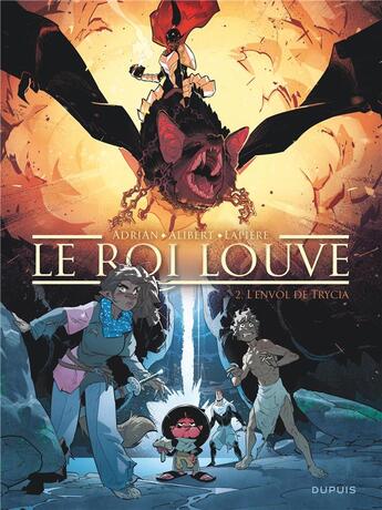 Couverture du livre « Le Roi Louve Tome 2 : l'envol de Trycia » de Adrian et Emilie Alibert et Denis Lapiere aux éditions Dupuis