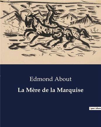 Couverture du livre « La Mère de la Marquise » de Edmond About aux éditions Culturea