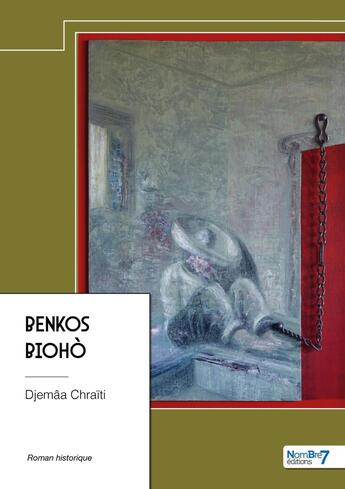 Couverture du livre « Benkos Biohò » de Djemaa Chraiti aux éditions Nombre 7