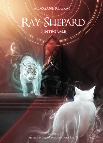 Couverture du livre « Ray Shepard : Intégrale Tomes 1 à 3 » de Morgane Rugraff aux éditions Plume Blanche