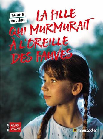 Couverture du livre « La fille qui murmurait à l'oreille des fauves » de Sabine Dosiere aux éditions Le Muscadier