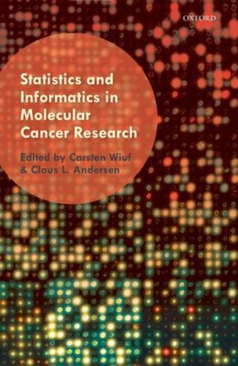 Couverture du livre « Statistics and Informatics in Molecular Cancer Research » de Carsten Wiuf aux éditions Oup Oxford