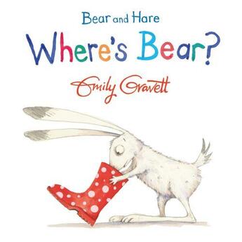 Couverture du livre « WHERE''S BEAR ? - BEAR AND HARE: BOOK 3 » de Emily Gravett aux éditions Pan Macmillan