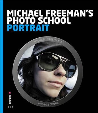 Couverture du livre « Michael Freeman's photo school ; portrait » de Michael Freeman aux éditions Ilex