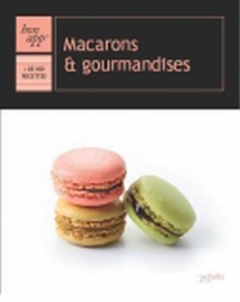 Couverture du livre « Macarons et gourmandises » de  aux éditions Hachette Pratique