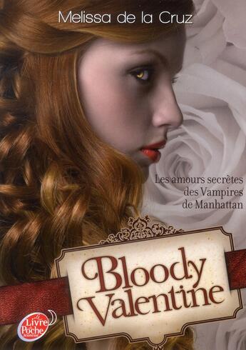 Couverture du livre « Bloody Valentine » de Melissa De La Cruz aux éditions Le Livre De Poche Jeunesse