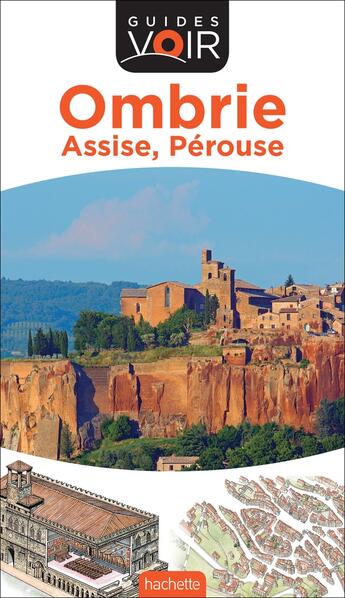 Couverture du livre « Guides voir : Ombrie ; Assise, Pérouse » de Collectif Hachette aux éditions Hachette Tourisme