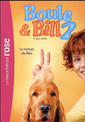 Couverture du livre « Boule & Bill 2 ; le roman du film » de  aux éditions Hachette Jeunesse