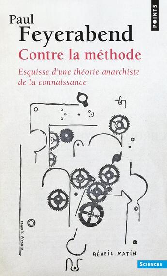 Couverture du livre « Contre la methode - esquisse d'une theorie anarchiste de la connaissance » de Paul Feyerabend aux éditions Points