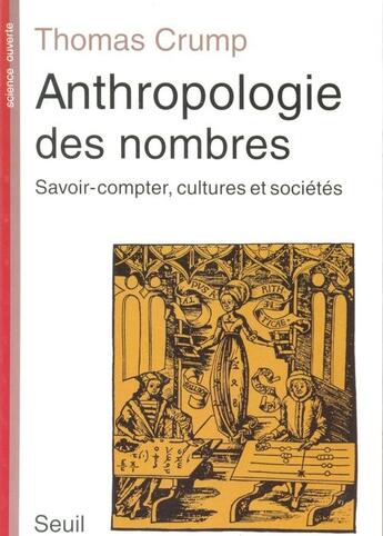 Couverture du livre « Anthropologie des nombres ; savoir-compter, cultures et sociétés » de Thomas Crump aux éditions Seuil