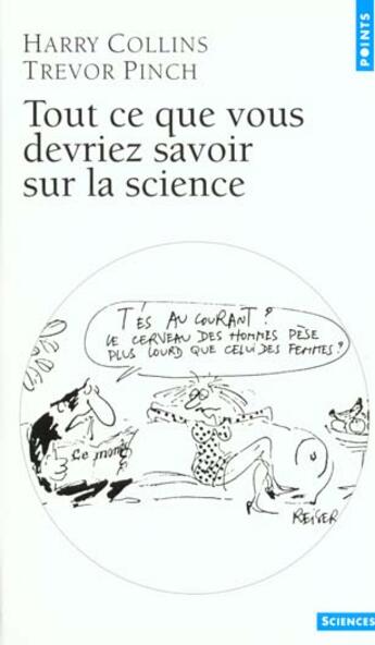 Couverture du livre « Tout ce que vous devriez savoir sur la science » de Collins/Pinch aux éditions Points