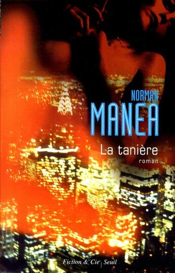 Couverture du livre « La tanière » de Norman Manea aux éditions Seuil