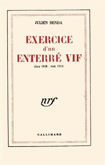 Couverture du livre « Exercice d'un enterre vif - juin 1940 - aout 1944) » de Julien Benda aux éditions Gallimard