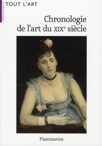 Couverture du livre « Chronologie de l'Art au XIX siècle » de  aux éditions Flammarion