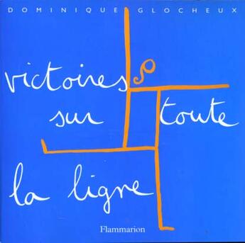 Couverture du livre « Victoires sur toute la ligne » de Dominique Glocheux aux éditions Flammarion