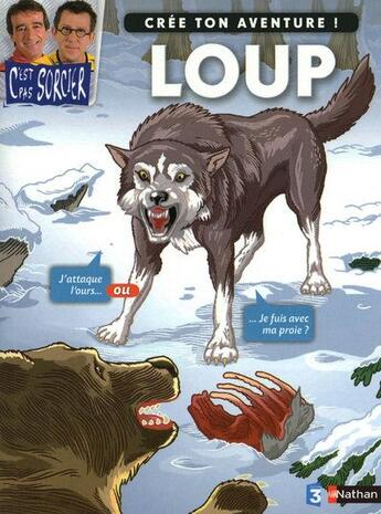 Couverture du livre « Crée ton aventure ! loup » de Deny/Mussat aux éditions Nathan