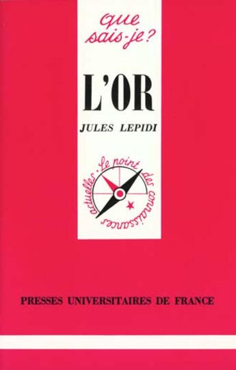 Couverture du livre « L'or » de Jules Lepidi aux éditions Que Sais-je ?