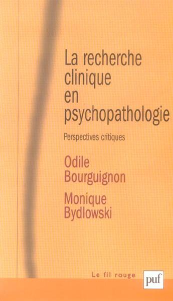 Couverture du livre « Recherche clinique en psychopathologie (la) - perspectives critiques » de Odile Bourguignon aux éditions Puf