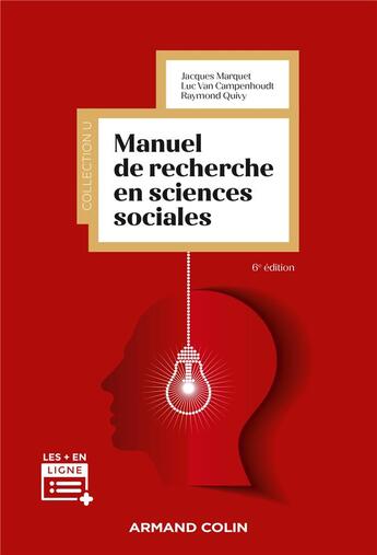 Couverture du livre « Manuel de recherche en sciences sociales (6e édition) » de Jacques Marquet et Raymond Quivy et Luc Van Campenhoudt aux éditions Armand Colin