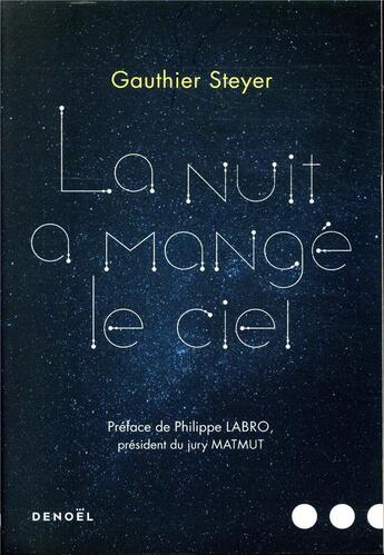 Couverture du livre « La nuit a mangé le ciel » de Gauthier Steyer aux éditions Denoel