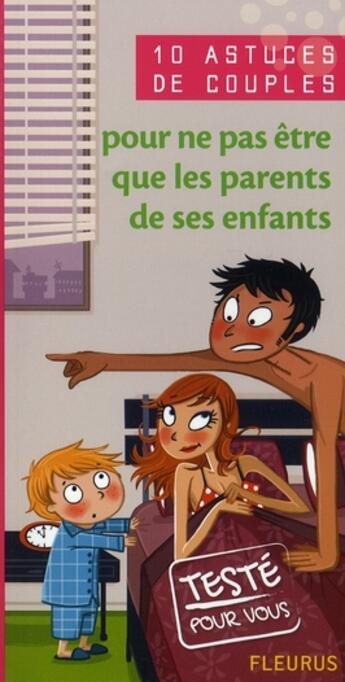 Couverture du livre « 10 Astuces De Couple ; Pour Ne Pas Etre Que Les Parents De Ses Enfants » de Gilles Donada aux éditions Fleurus