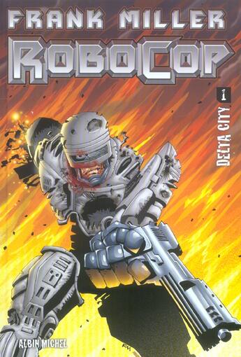 Couverture du livre « Robocop t.1 ; ; delta city » de Frank Miller aux éditions Drugstore