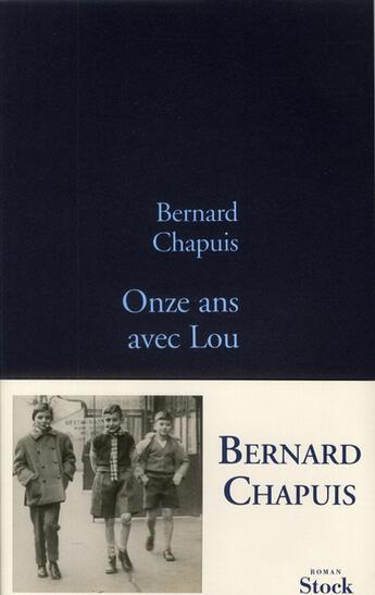 Couverture du livre « Onze ans avec Lou » de Bernard Chapuis aux éditions Stock