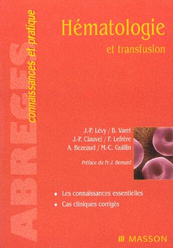 Couverture du livre « Hematologie Et Transfusion » de Bruno Varet et Francois Lefrere et Jean-Pierre Clauvel et Annie Bezeaud et Marie-Claude Guillin et Jean-Paul Levy aux éditions Elsevier-masson